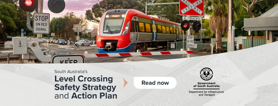 South Australia's Level Crossing Safety Strategy and Action Plan
