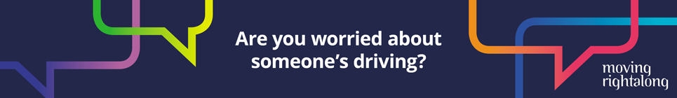 Moving Right Along - Are you worried about someone's driving?